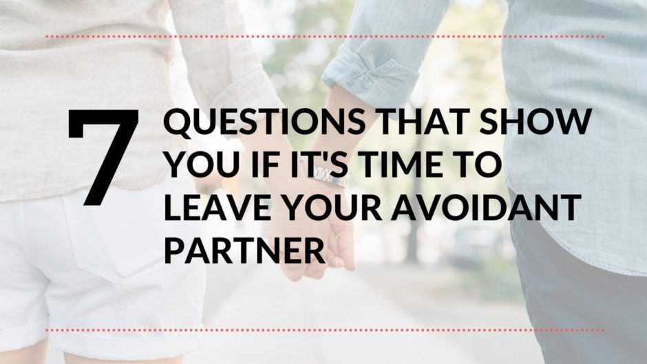 your-avoidant-partner-7-questions-to-see-if-it-s-time-to-leave-light