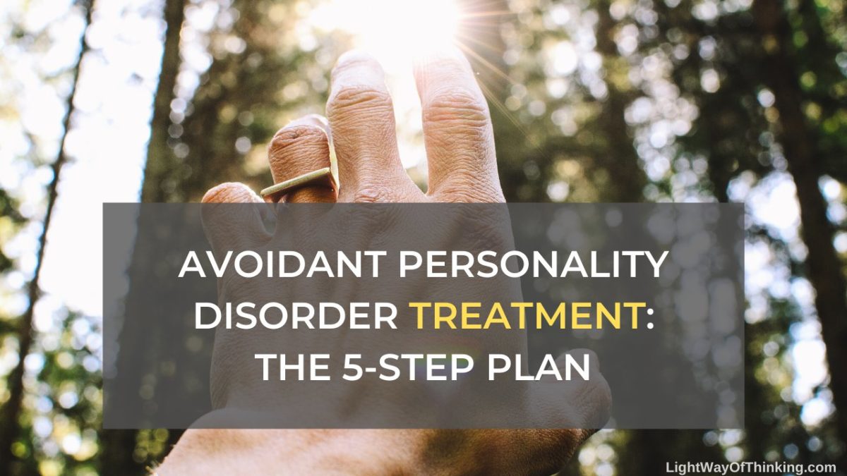 Avoidant Personality Disorder Treatment The 5Step Plan Light Way Of